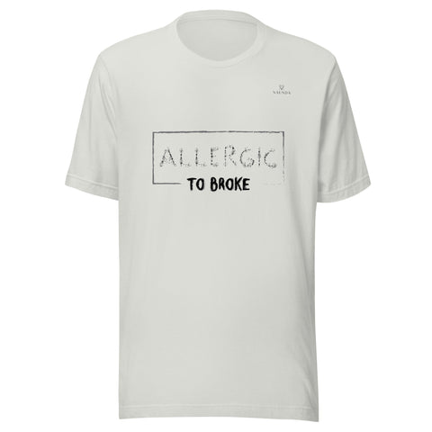 ALLERGIC TO BROKE with Gray Logo Unisex T-Shirt - Kima Kreates