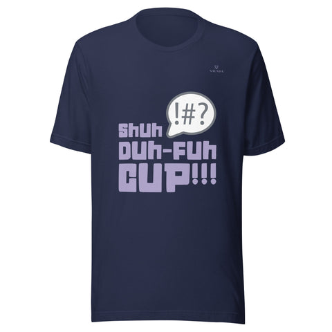 SHUH DUH FUH CUP with Lavender Logo Unisex T-Shirt - Kima Kreates