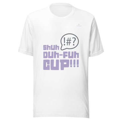 SHUH DUH FUH CUP with Lavender Logo Unisex T-Shirt - Kima Kreates