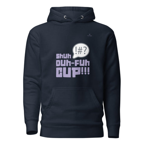 SHUH DUH FUH CUP with Lavender Logo Premium Unisex Hoodie - Kima Kreates