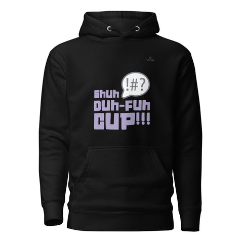 SHUH DUH FUH CUP with Lavender Logo Premium Unisex Hoodie - Kima Kreates